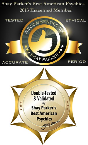 Shay Parker's Best American Psychics 2013 Esteemed Member - Tested, Ethical, Accurate, Period - Recommended by Shay Parker