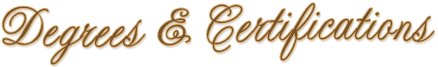 Degrees & Certifications
